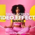 small-screen-video-effects-bounce-992180