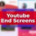 youtube-end-screens-620739